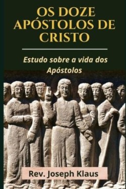 Os Doze Apóstolos de Cristo