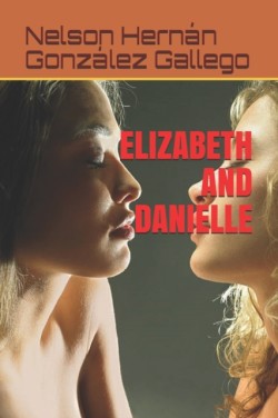 Elizabeth and Danielle