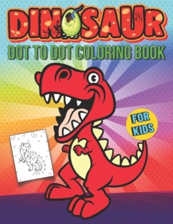 Dinosaur Dot To Dot Coloring Book For Kids