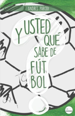 ¿Y usted qué sabe de fútbol?