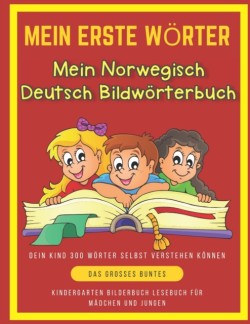 Mein Erste Wörter Mein Norwegisch Deutsch Bildwörterbuch. Dein Kind 300 Wörter Selbst Verstehen Können.