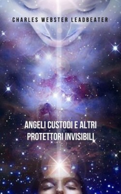 Angeli custodi e altri protettori invisibili