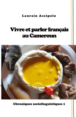Vivre et parler francais au Cameroun