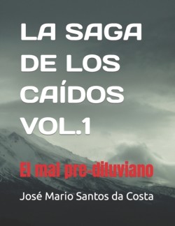 Saga de Los Caídos Vol.1