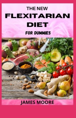 New Flexitarian Diet for Dummies