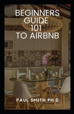 Beginners Guide 101 to Airbnb