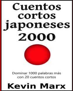 Cuentos cortos japoneses 2000 Dominar 1000 palabras mas con 20 cuentos cortos