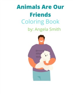 Animals are our Friends