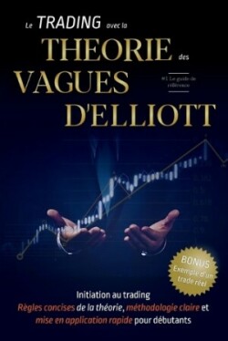 Apprendre le TRADING avec la THÉORIE des VAGUES D'ELLIOTT