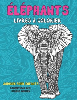 Livres a colorier - Conceptions anti-stress Animaux - Animaux pour enfants - Elephants