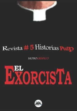 Revista Historias Pulp #5 El Exorcista -Monográfico-