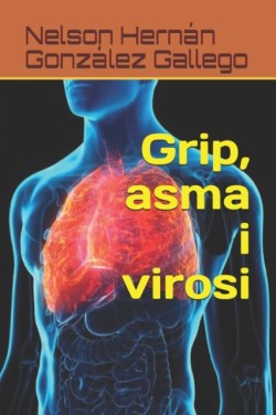 Grip, asma i virosi