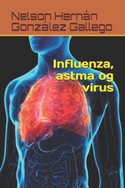 Influenza, astma og virus