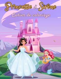 Cahier de coloriage princesse et sirène