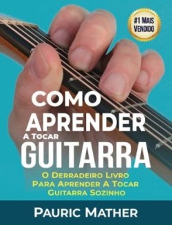 Como Aprender A Tocar Guitarra