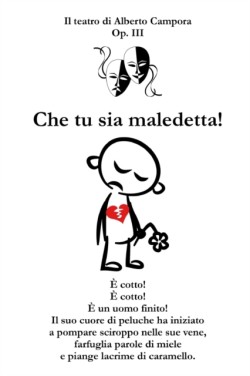 Che tu sia maledetta!