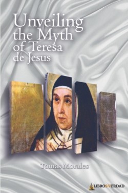 Unveiling the Myth of Teresa de Jesus
