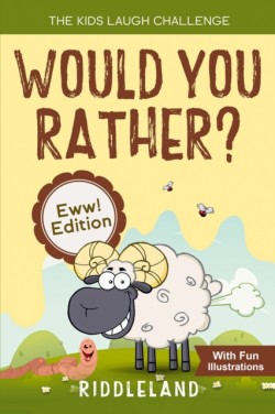 Kids Laugh Challenge - Would You Rather? Eww! Edition