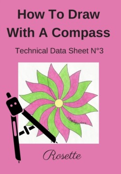 How To Draw With A Compass Technical Data Sheet N Degrees3 Rosette