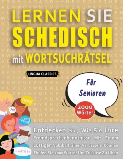 LERNEN SIE SCHEDISCH MIT WORTSUCHRÄTSEL FÜR SENIOREN - Entdecken Sie, Wie Sie Ihre Fremdsprachenkenntnisse Mit Einem Lustigen Vokabeltrainer Verbessern Können - Finden Sie 2000 Wörter Um Zuhause Zu Üben