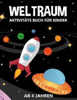 Weltraum Aktivitäts Buch für Kinder Ab 4 Jahren