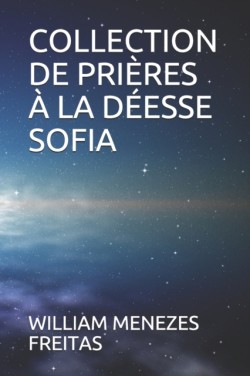 Collection de Prières À La Déesse Sofia