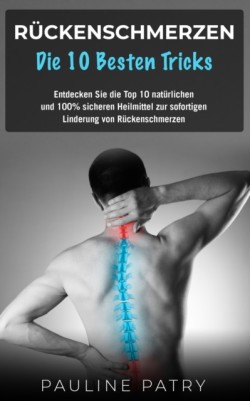 Rückenschmerzen - Die 10 besten Tricks