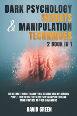 Dark Psychology Secrets & Manipulation Techniques