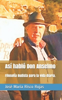 Asi hablo Don Anselmo
