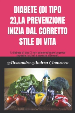 Diabete (Di Tipo 2), La Prevenzione Inizia Dal Corretto Stile Di Vita