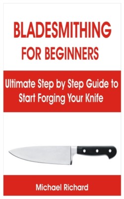 Bladesmithing for Beginners