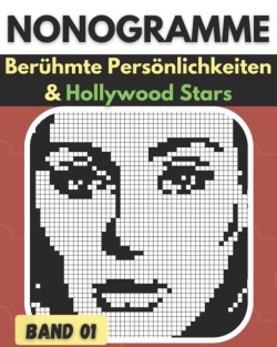 Nonogramme, Beruhmte Persoenlichkeiten & Hollywood Stars Band 01