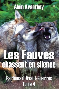 Les Fauves chassent en silence