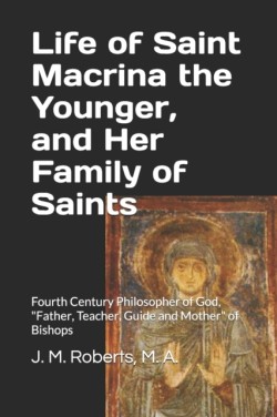 Life of Saint Macrina the Younger, and Her Family of Saints