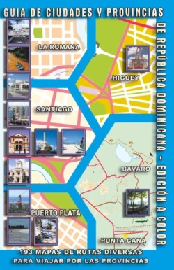 Guia de Ciudades y Provincias de Republica Dominicana - Edicion a Color