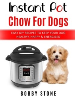 Instant Pot Chow for Dogs