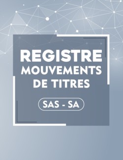 Registre mouvements de titres SAS-SA