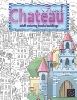 FRENCH CHATEAU adult coloring books buildings