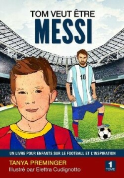 Tom veut être Messi