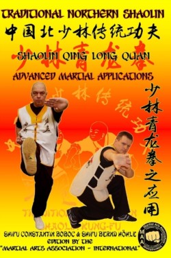 Shaolin Qing Long Quan - Advanced Martial Applications