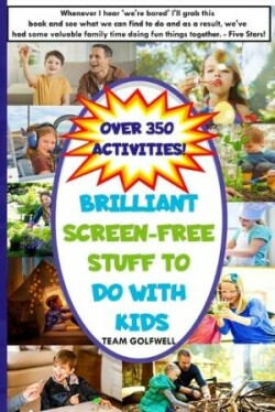 Brilliant Screen-Free Stuff To Do With Kids