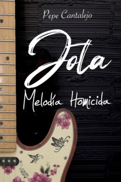 Jota; Melodia homicida