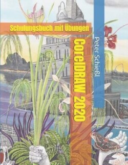 CorelDRAW 2020 - Schulungsbuch mit �bungen