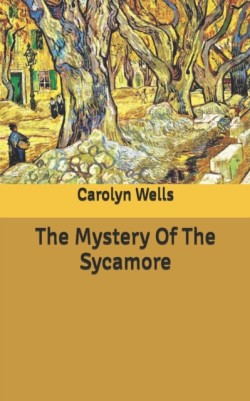 Mystery Of The Sycamore