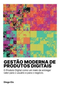 Gestão Moderna de Produtos Digitais