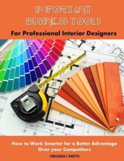 Important Business Tools for Professional Interior Designers