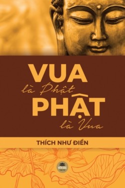 Vua Là Phật, Phật Là Vua