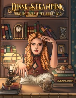 Donne Steampunk Libro da Colorare per Adulti 1 & 2