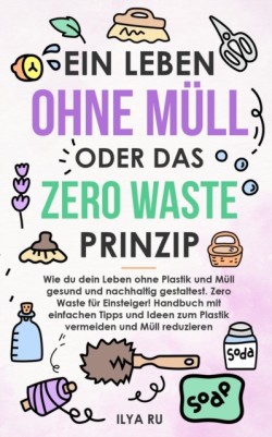 Leben Ohne Müll Oder Das Zero Waste Prinzip
