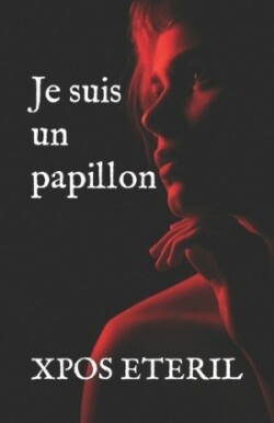 Je suis un papillon